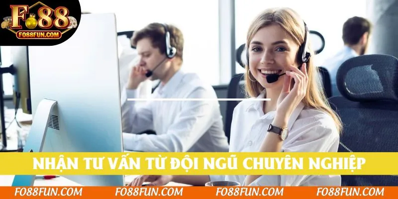 Nhận tư vấn từ đội ngũ chuyên nghiệp, có kiến thức cá cược
