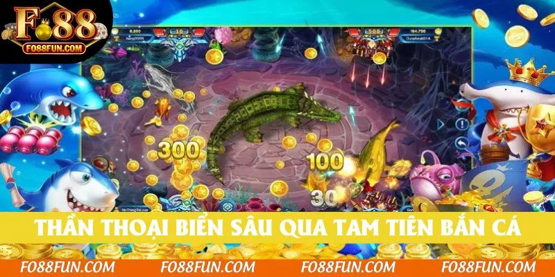 Khám phá thế giới thần thoại biển sâu qua Tam tiên bắn cá