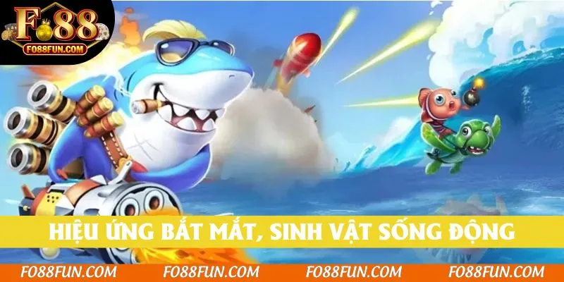 Hiệu ứng bắt mắt, sinh vật sống động và giao diện mượt mà