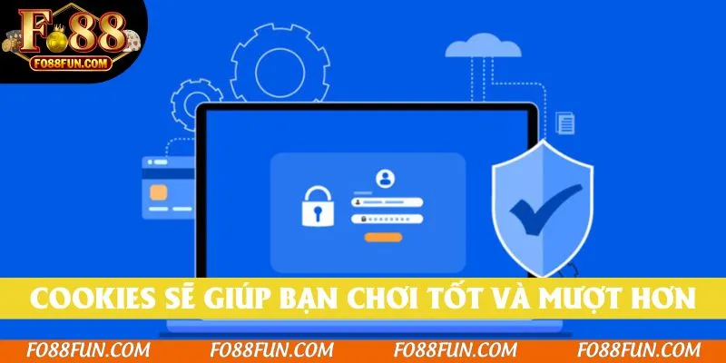 Cookies sẽ giúp bạn chơi tốt và mượt hơn