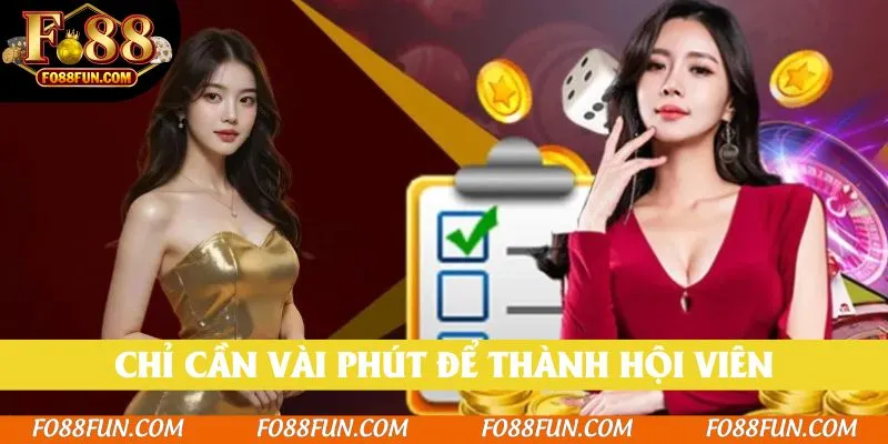Chỉ cần vài phút để thành hội viên, dù đăng ký Fo88 qua phương pháp nào