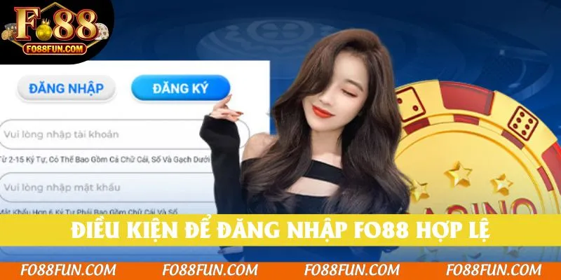Điều kiện để đăng nhập Fo88 hợp lệ