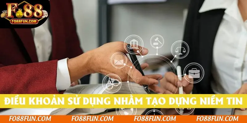 Điều khoản sử dụng nhằm tạo dựng niềm tin cho khách hàng