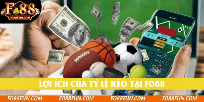 Lợi ích của tỷ lệ kèo tại Fo88