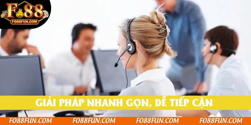 Giải pháp nhanh gọn, dễ tiếp cận của nhà cái Fo88 đối với khách hàng