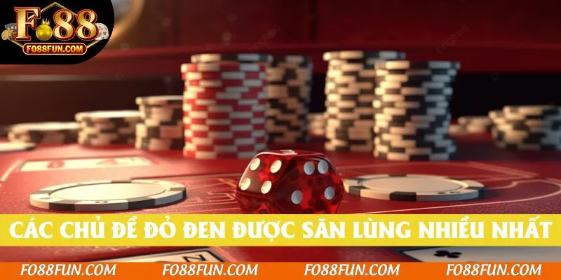 Các chủ đề đỏ đen được săn lùng nhiều nhất