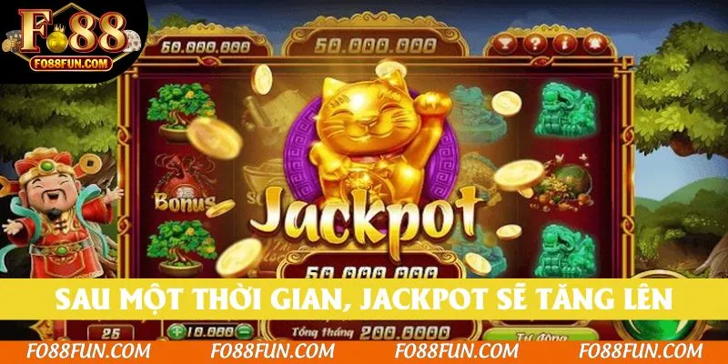 Sau thời gian nhất định, xác suất trúng jackpot sẽ tăng lên
